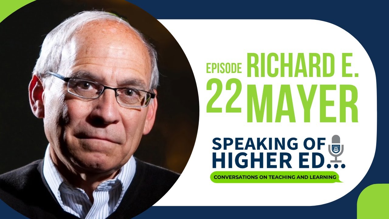 Dr. Richard Mayer: Insights on Revised Bloom's Taxonomy and Cognitive Theory of Multimedia Learning