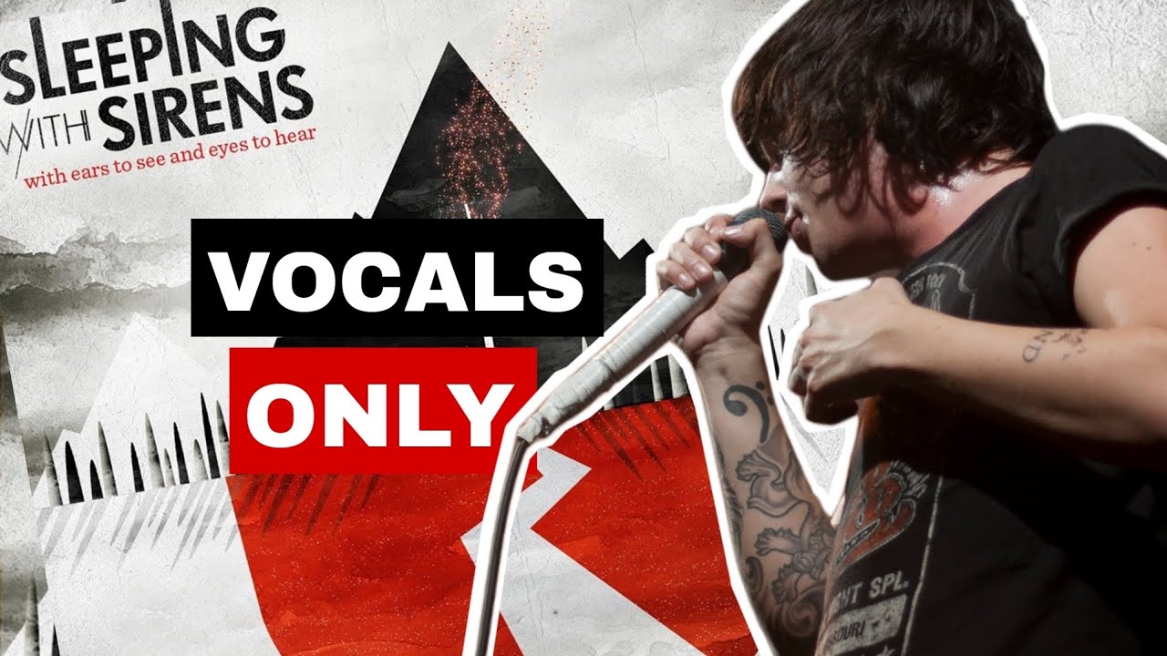 Sleeping With Sirens - With Ears to See, and Eyes to Hear (Full Album Acapella)