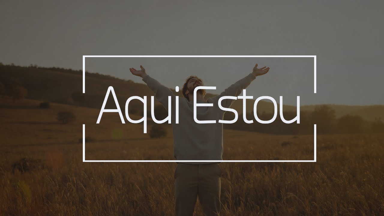 Aqui Estou – Uma Canção de Entrega e Confiança | Música Gospel