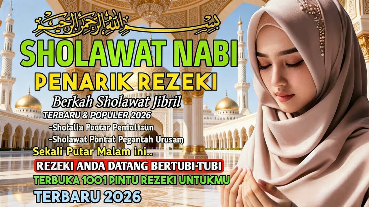 Sholawat Jibril Penarik Rezeki Paling Dahsyat_Sholawat Penyejuk Hati Penenang Pikiran