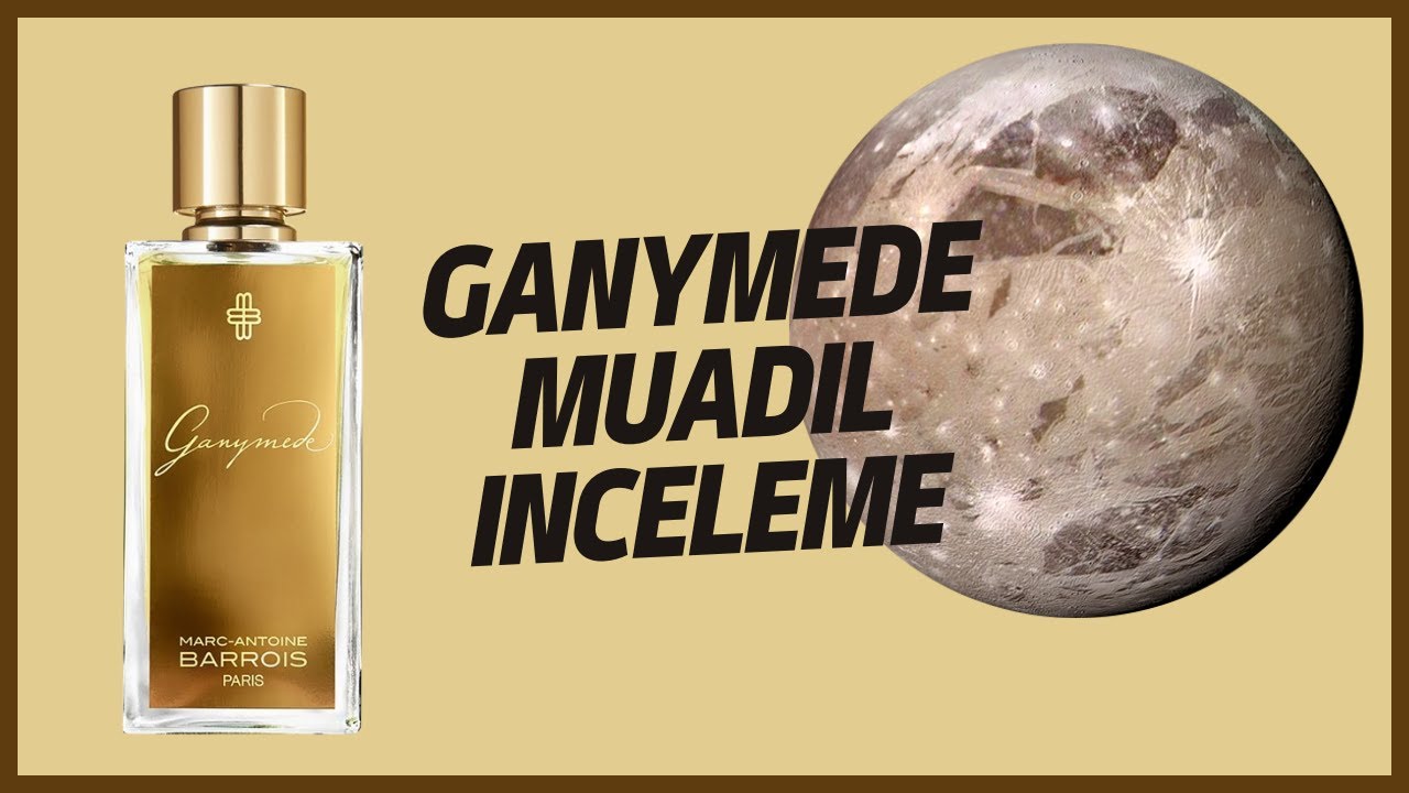 Uzaydan Gelen Koku - Ganymede Muadili MFY Parfüm İnceleme