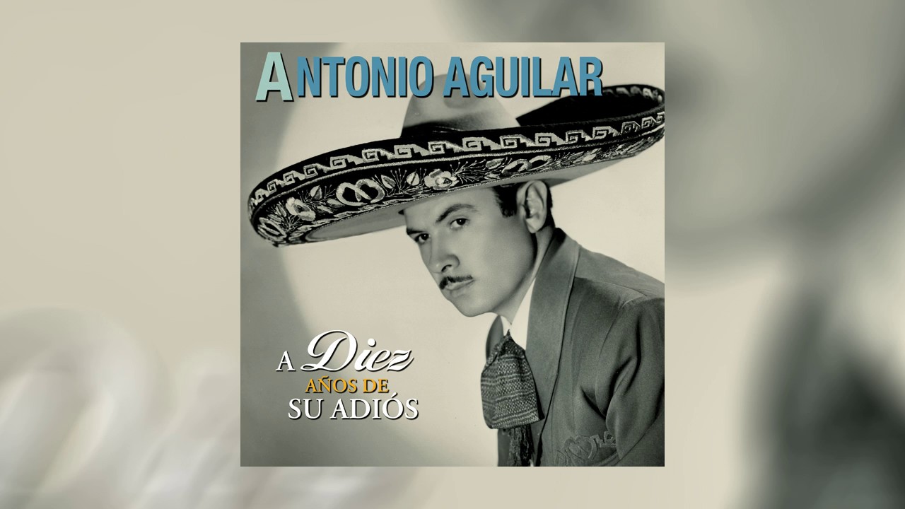 Ay Chabela - Antonio Aguilar - A Diez Anos De Su Adios