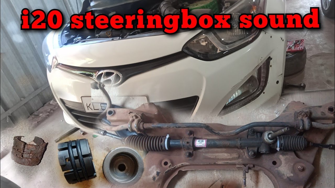 i20 steeringbox sound.||Rack bush changing..