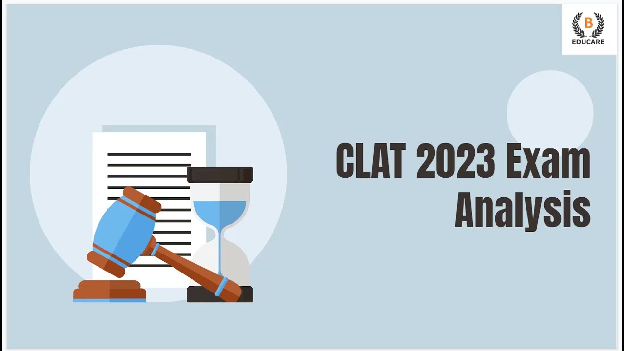 CLAT 2023 Exam Analysis | CLAT 2023 Difficulty Level | CLAT 2023 Expected Cut-off | CLAT 2023 Paper