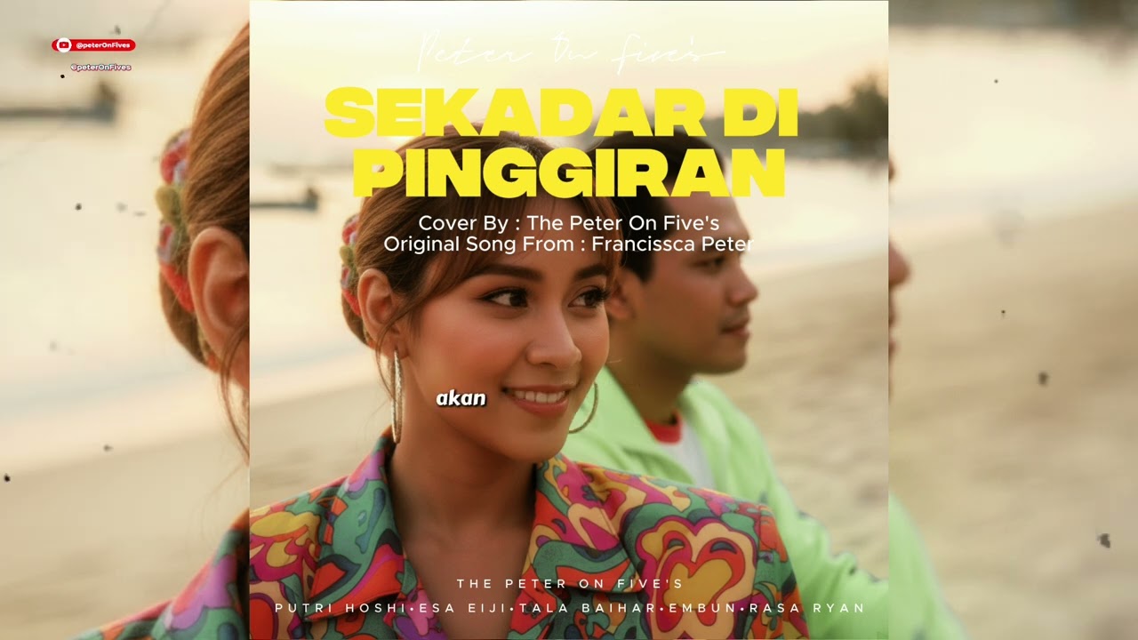 Francissca Peter - Sekadar Di Pinggiran Cover By Peter On Five's