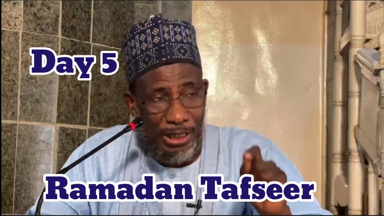 Ramadan Tafseer 005 [Mata] Sheikh Muhammad Bin Uthman Kano Hafizahullah