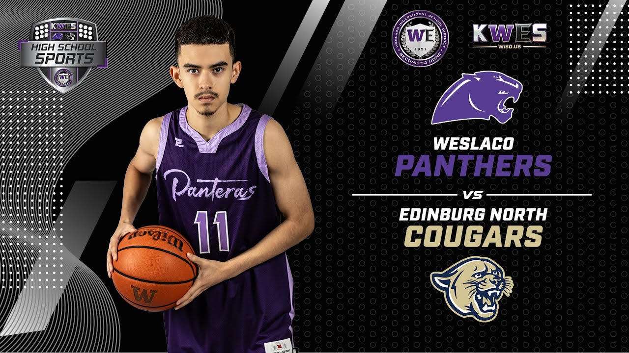 Basketball 2025: Edinburg North Cougars vs Weslaco Panthers