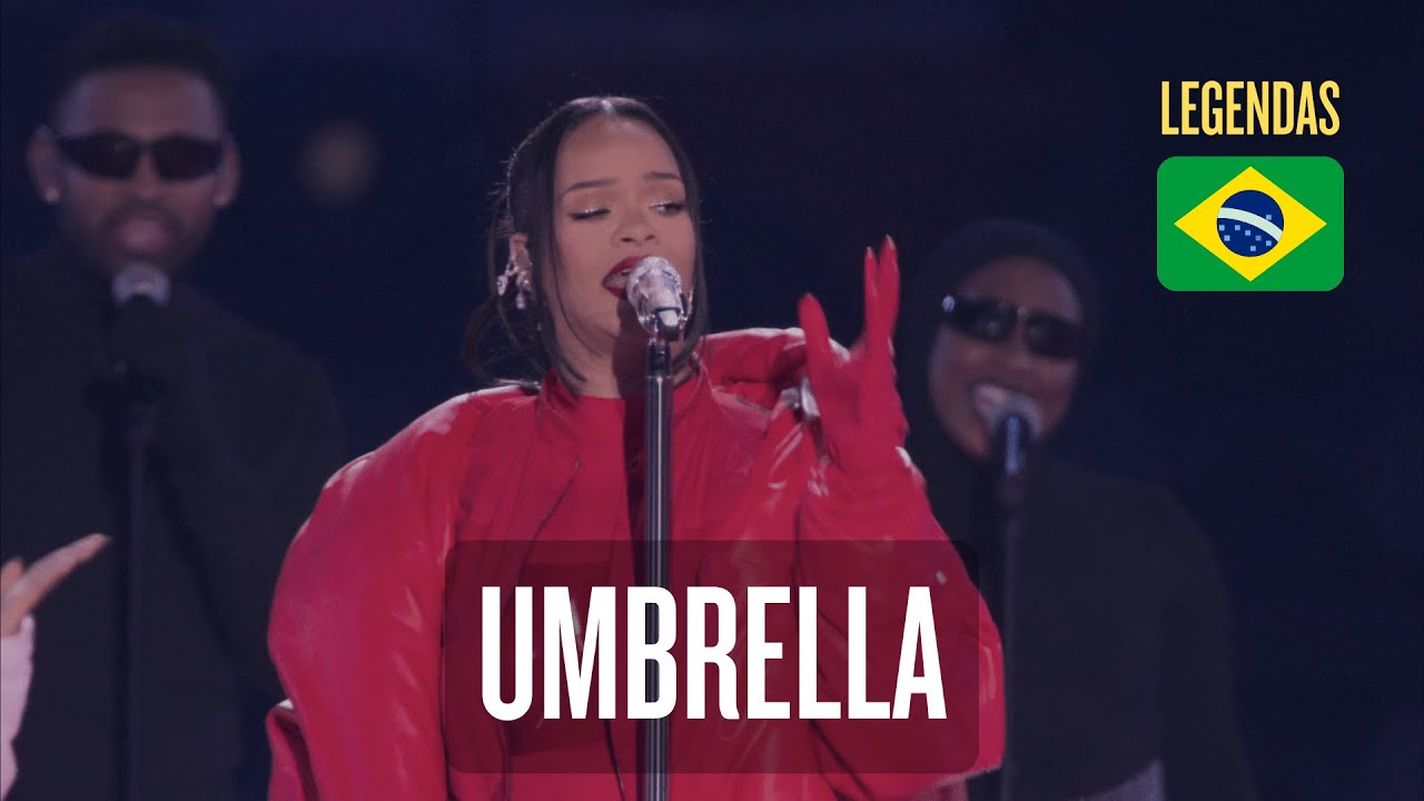 Rihanna - Umbrella | Super Bowl Legendado 🇧🇷
