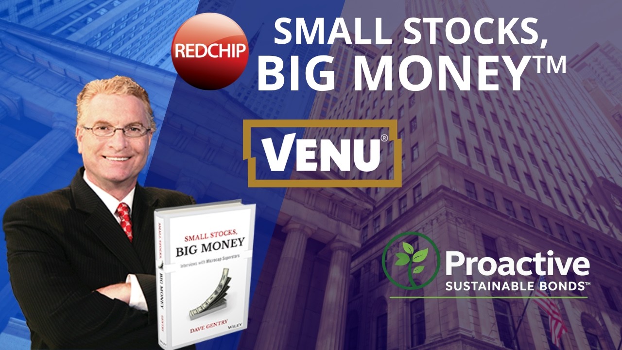RedChip Highlights Venu Holding Corporation (NYSE American: VENU) & Proactive Sustainable Bonds