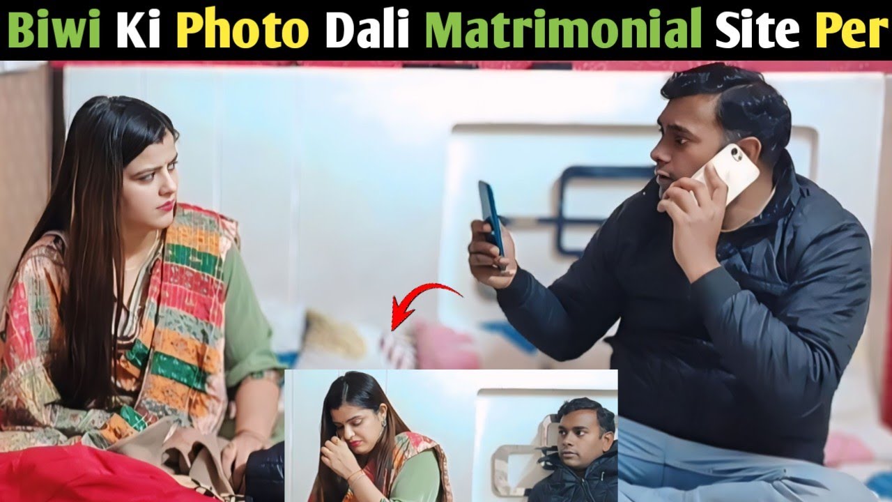 Biwi Ki Photo Dali Matrimonial Site Per | prank on wife
