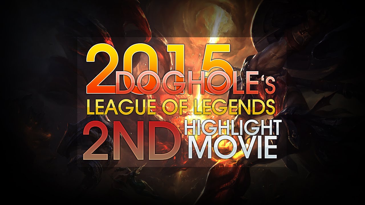 【LoL】 개구멍의 15년 2번째 리그오브레전드 매드 무비 하이라이트 / DOGHOLE LOL MADMOVIE