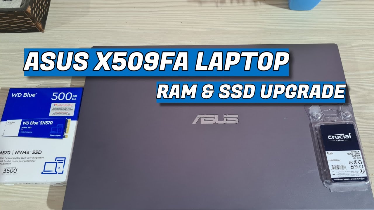 Asus X509FA Laptop - SSD & Ram upgrade !!