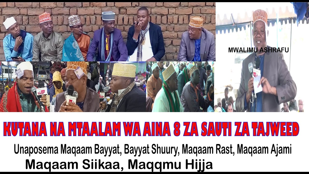 USTADH ASHRAFU MWALIMU WA TAJWEED AKIFAFANUA  MAQAAM BAYAT, SIKA ,AJMI  HIJJAZ NA AINA 8 ZA SAUTI.