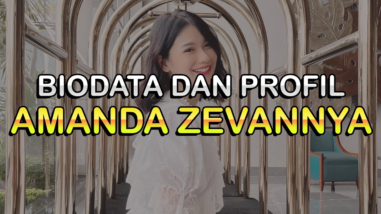 Biodata dan Profil Aktris Amanda Zevannya