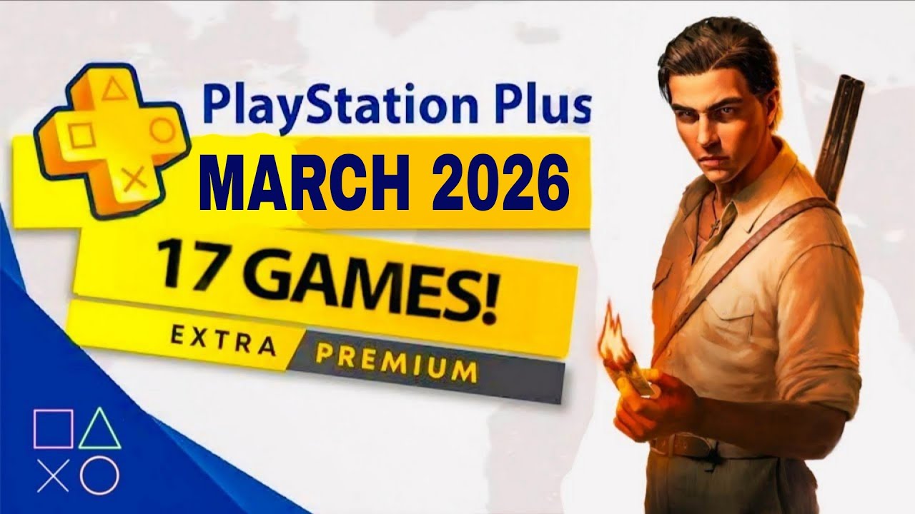 Игры PlayStation Plus Extra на март 2026 года | PS Plus Extra март 2026