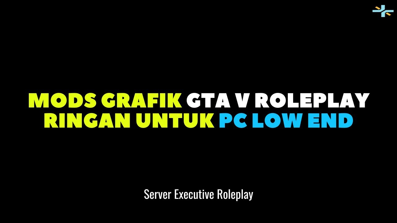 UPDATE!!! MODS GRAFIK GTA V ROLEPLAY UNTUK PC LOW END - GTA V Roleplay