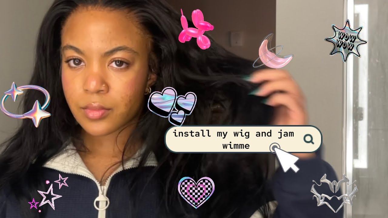 install my wig and jam wimme (as always)
