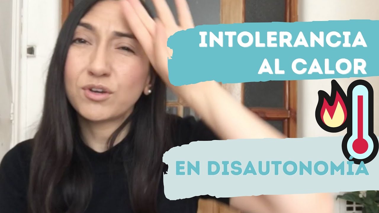 Intolerancia al calor  en #disautonomia