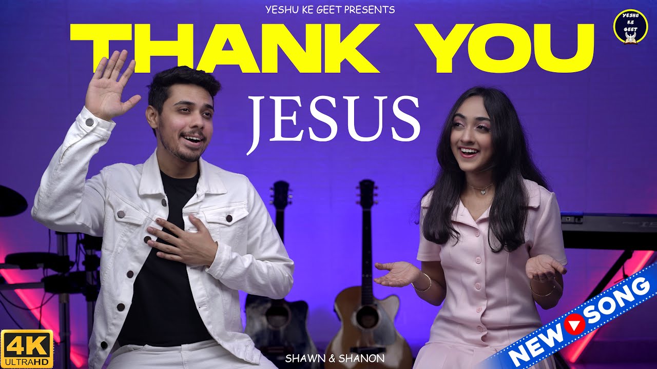 Thank You Jesus Lord Almighty (Official Video) Shawn & Shanon | Worship Song 2025 | Yeshu Ke Geet