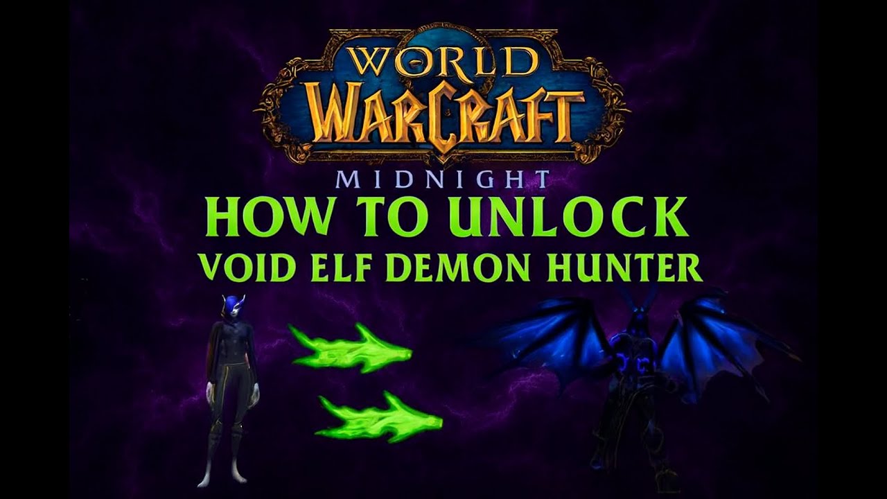 WOW: MIDNIGHT - GUIDE TO UNLOCK VOID ELF DEMON HUNTER'S
