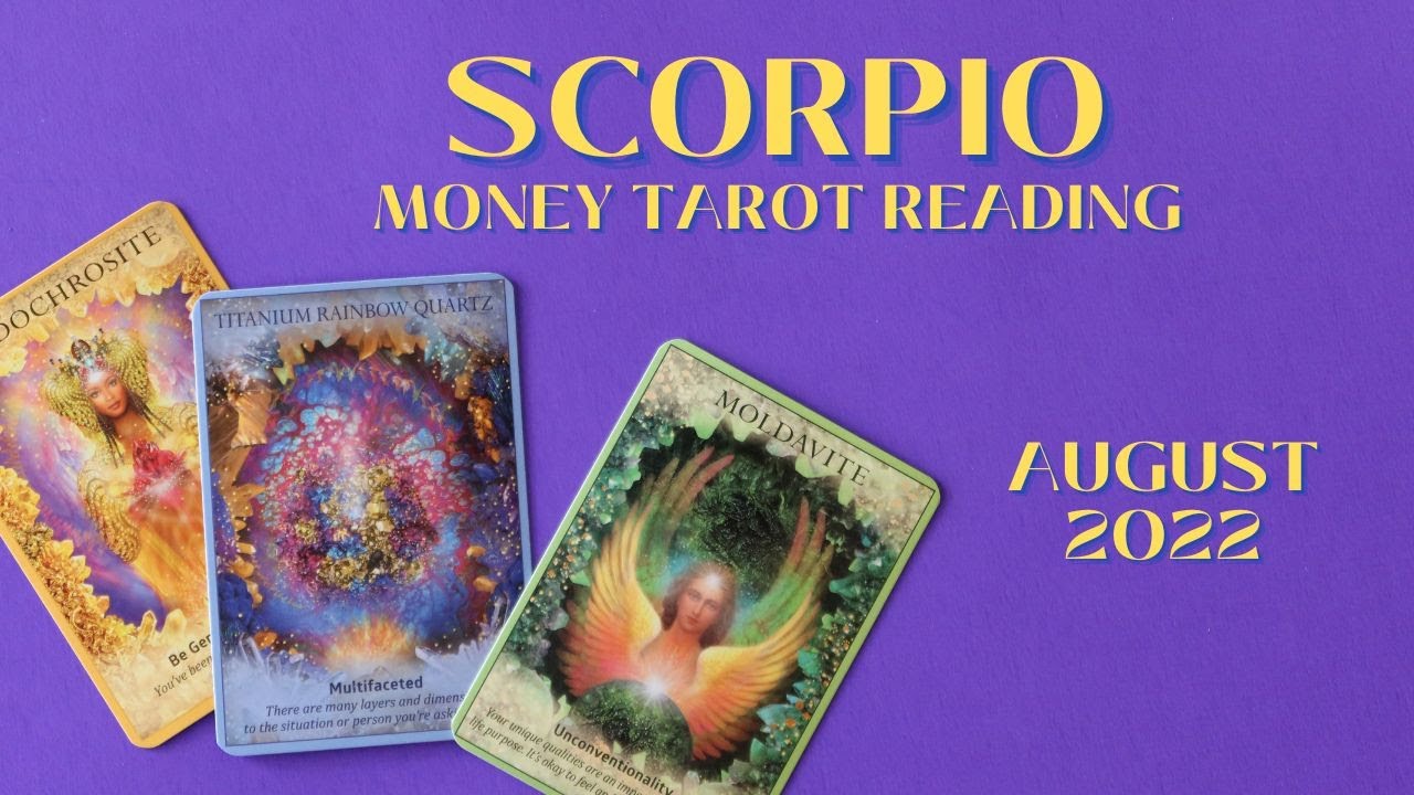 SCORPIO - Abundance, Prosperity, Wealth Tarot Reading | August 2022
