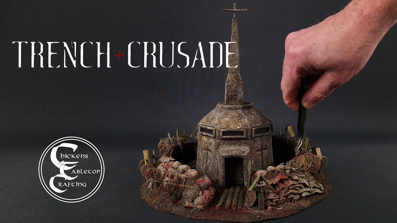 Building Trench Crusade terrain. 