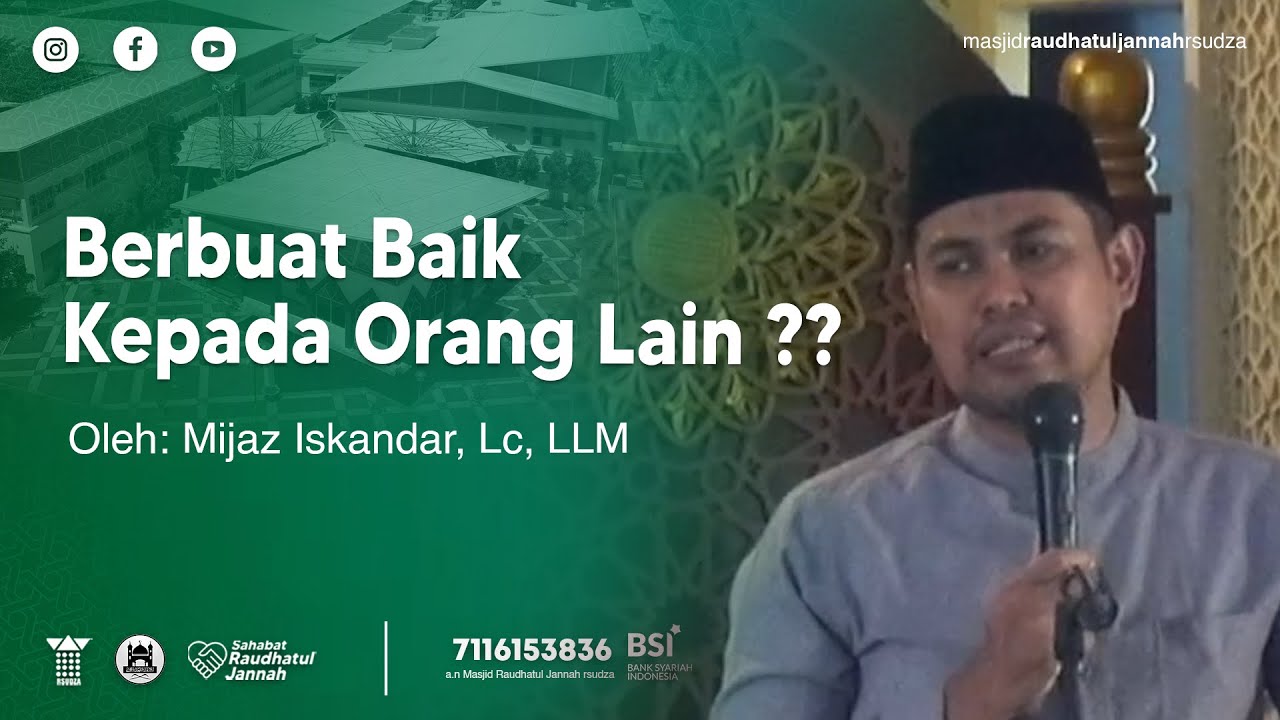 ALLAH MENCINTAI ORANG YANG BERBUAT BAIK KE ORANG LAIN | Ust. Mijaz Iskandar, Lc, LLM
