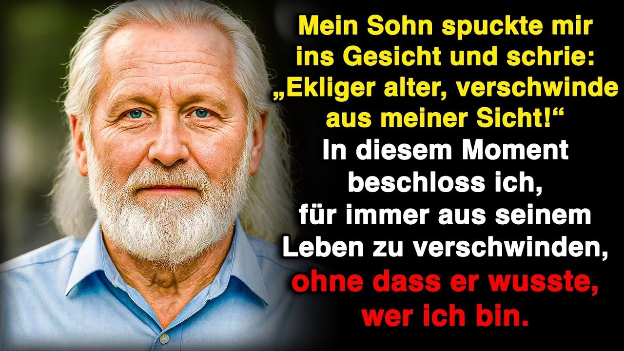 Mein Sohn spuckte mir ins Gesicht und schrie  „Ekliger alter!“, dann verschwand ich für immer