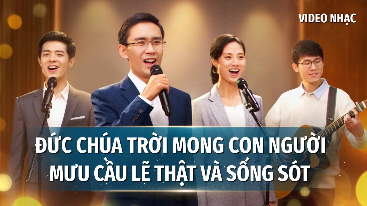 Video nhạc Thánh Ca | Đức Chúa Trời mong con người mưu cầu lẽ thật và sống sót