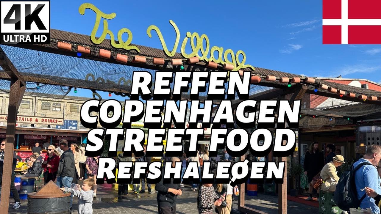 4K| Reffen -  Copenhagen Street Food| Must Visit Place in Denmark! | Walking Tour |
