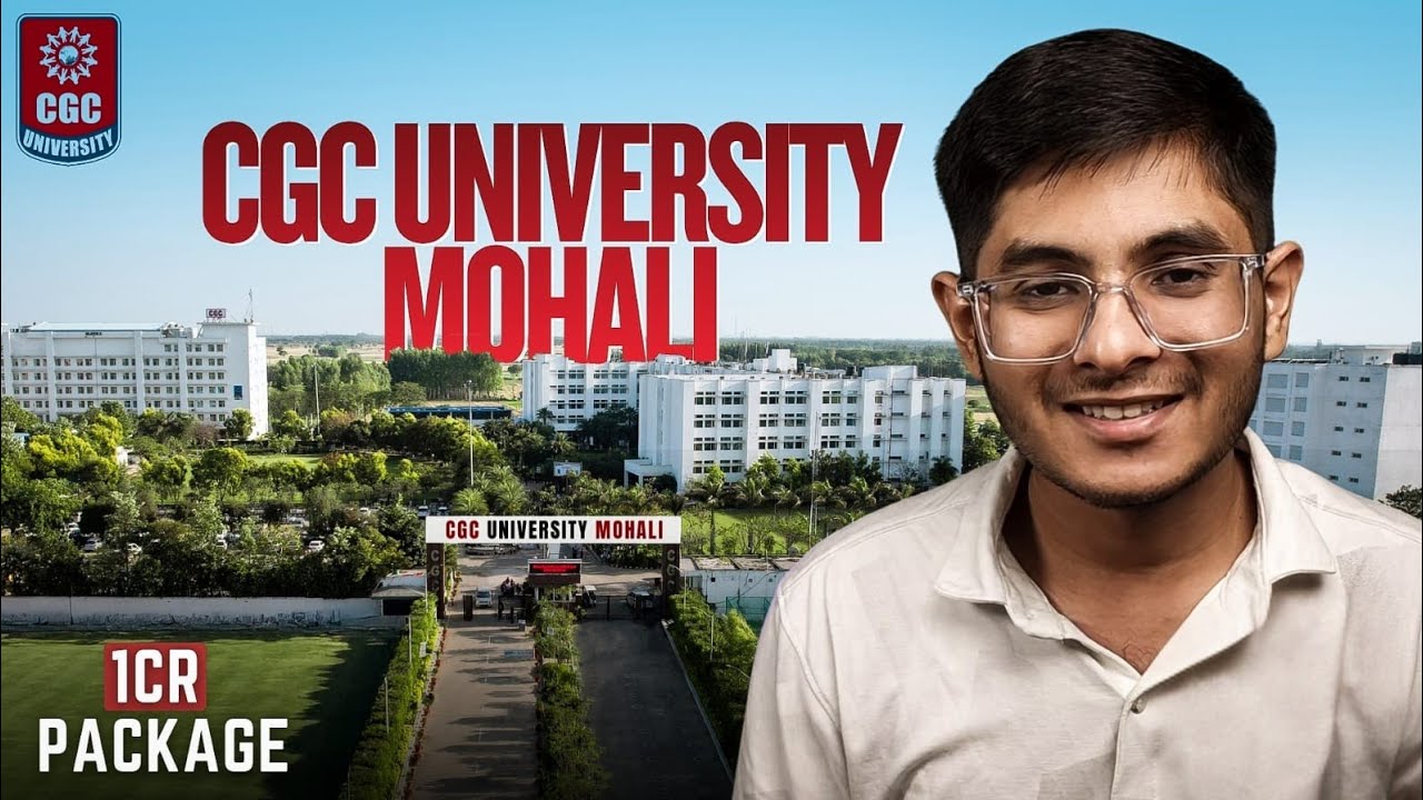 CGC University Mohali, Review 2025: Truth About Placements & Campus Life