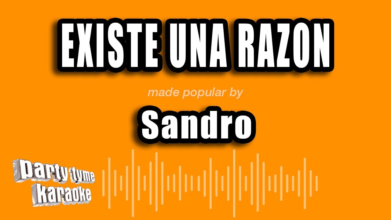 Sandro - Existe Una Razon (Versión Karaoke)