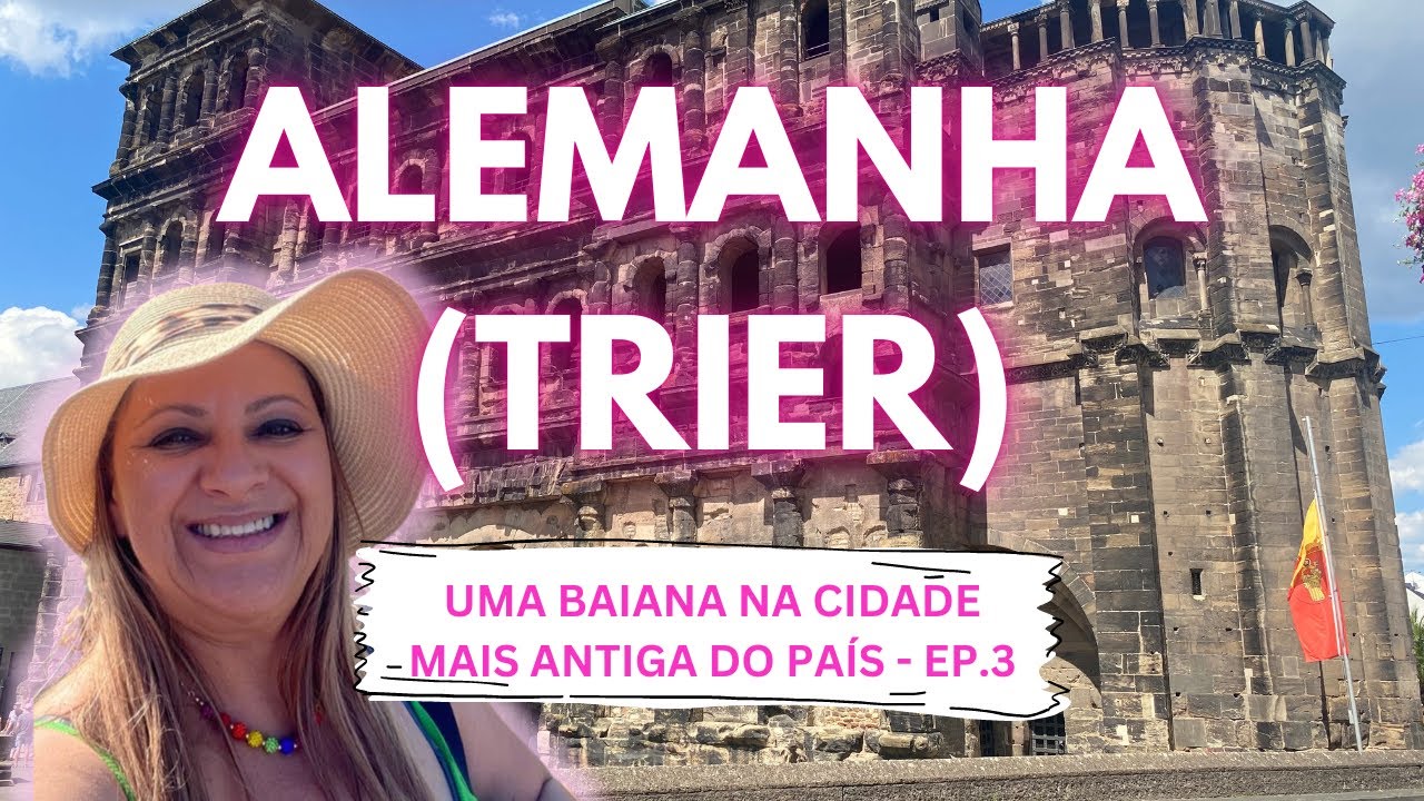 DE LUXEMBURGO À TRIER: A CIDADE MAIS ANTIGA DA ALEMANHA