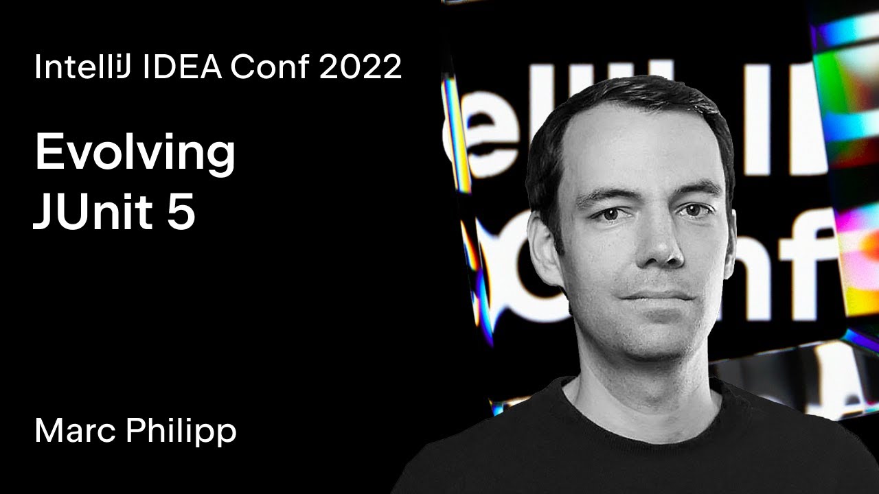 IntelliJ IDEA Conf 2022 | Evolving JUnit 5
