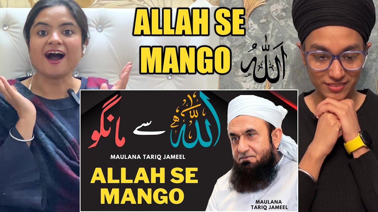 Indian Reacts to Allah Se Mango | Best Byan By Maulana Tariq Jameel