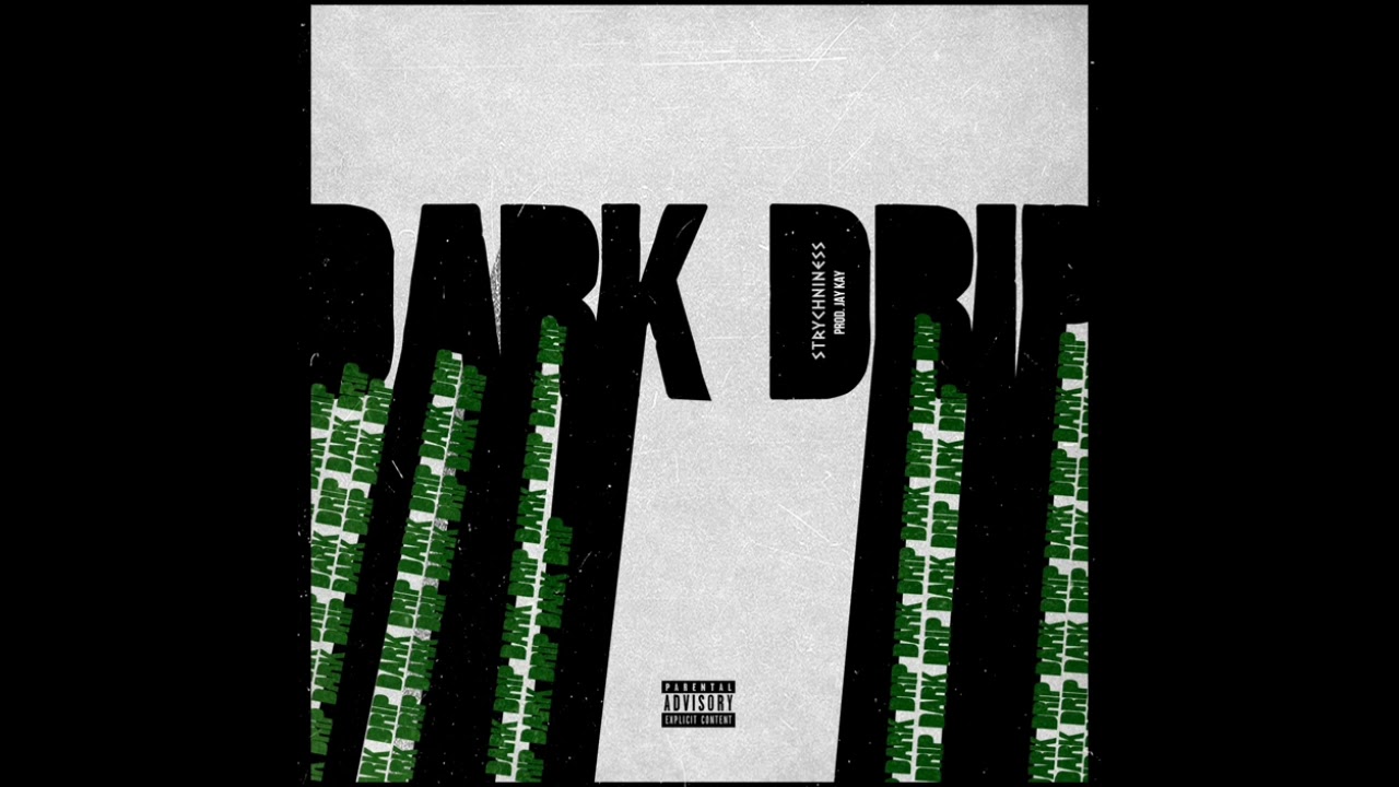 Strychniness - DARK DRIP 💸 (Official &Aacute;udio) [Prod. Jay Kay]