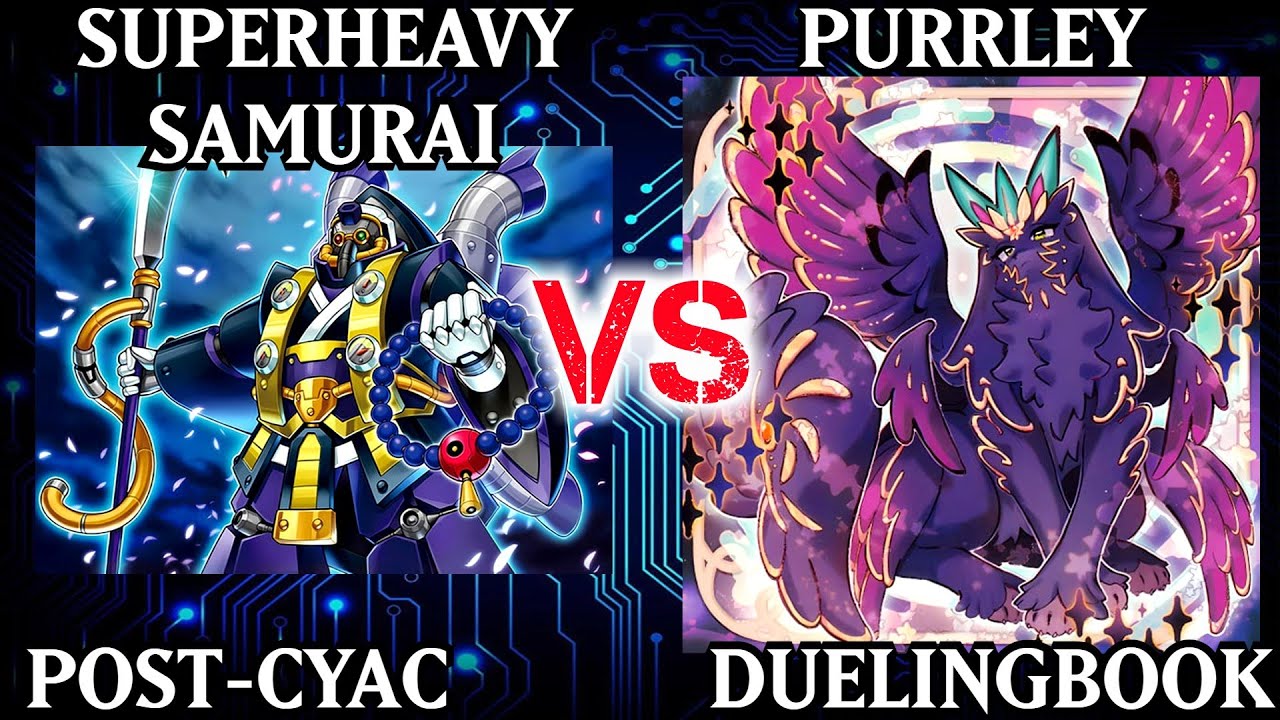 Superheavy Samurai vs Purrely | POST-CYAC | Dueling Book