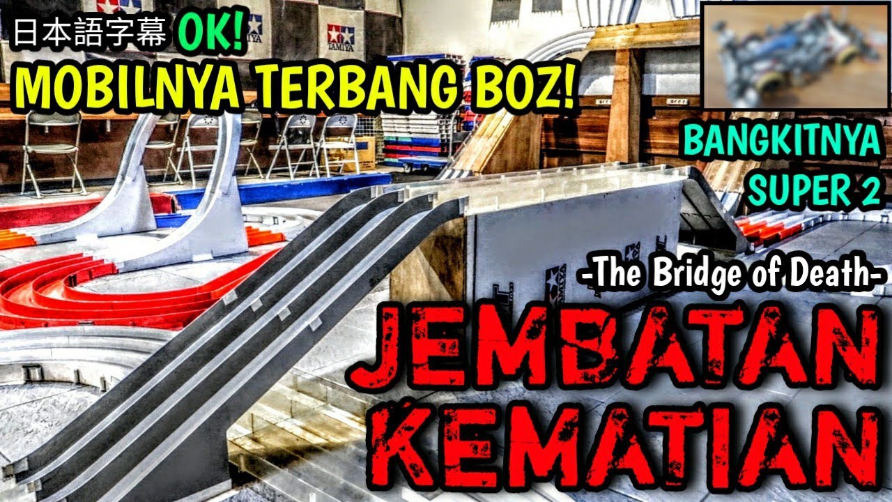 JEMBATAN KEMATIAN - S2 RESURRECTION【ミニ四駆】Mini 4WD Tamiya Indonesia #167