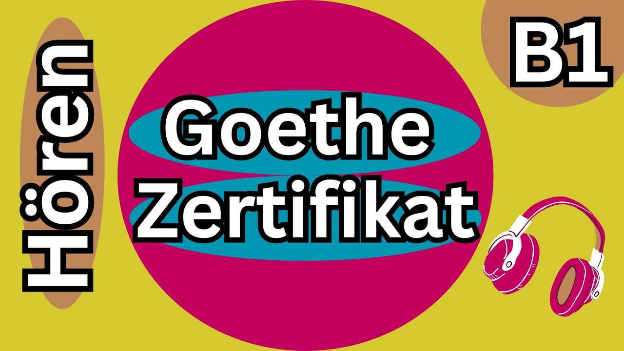 Goethe Zertifikat B1 Hören Modelltest mit Lösungen & Transkriptionen