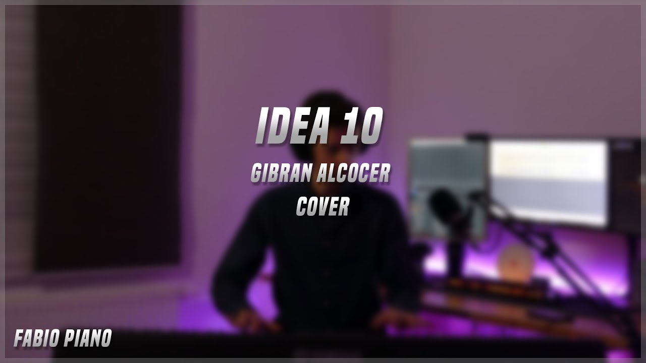 Idea 10 - Gibran Alcocer | Piano Cover | Fabio Piano