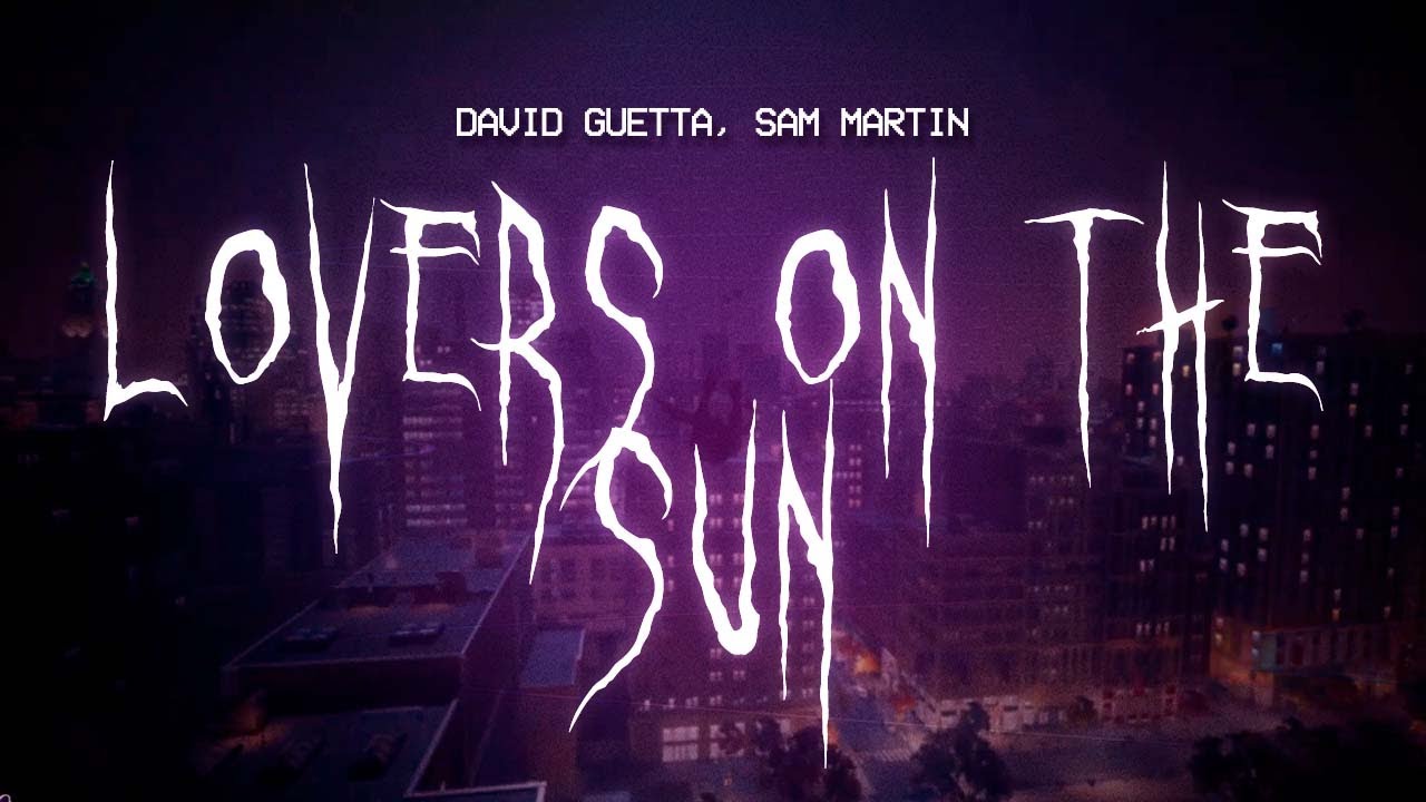 david guetta, sam martin - lovers on the sun [ sped up ] lyrics