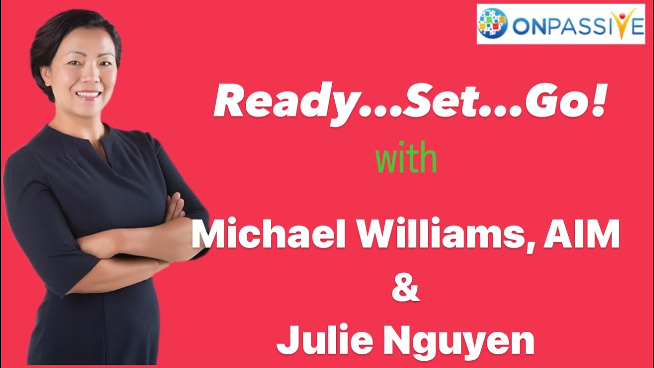 #ONPASSIVE LIVE WITH MICHAEL WILLIAMS, AIM & JULIE NGUYEN #ashmufareh #JulieNguyen.AI