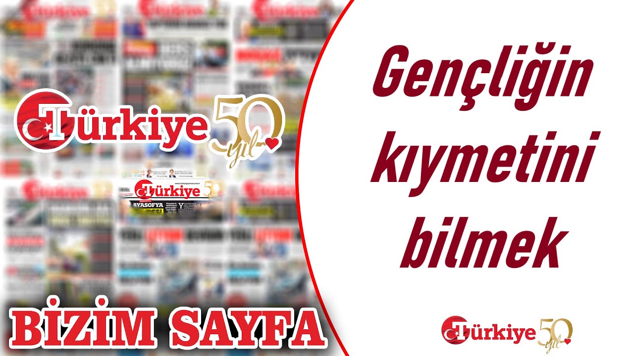 Gen&ccedil;liğin kıymetini bilmek | Dini makale