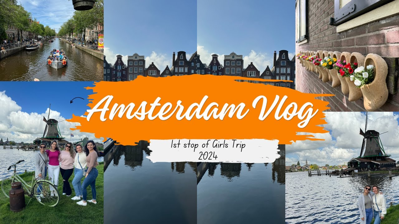 Girls trip | 1st stop: Amsterdam for 3 days | Vlog #31