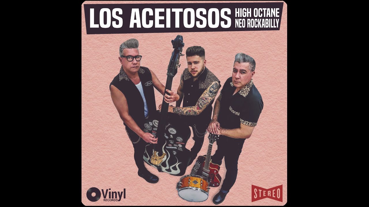 Los Aceitosos - High Octane Neo Rockabilly (Full Álbum)