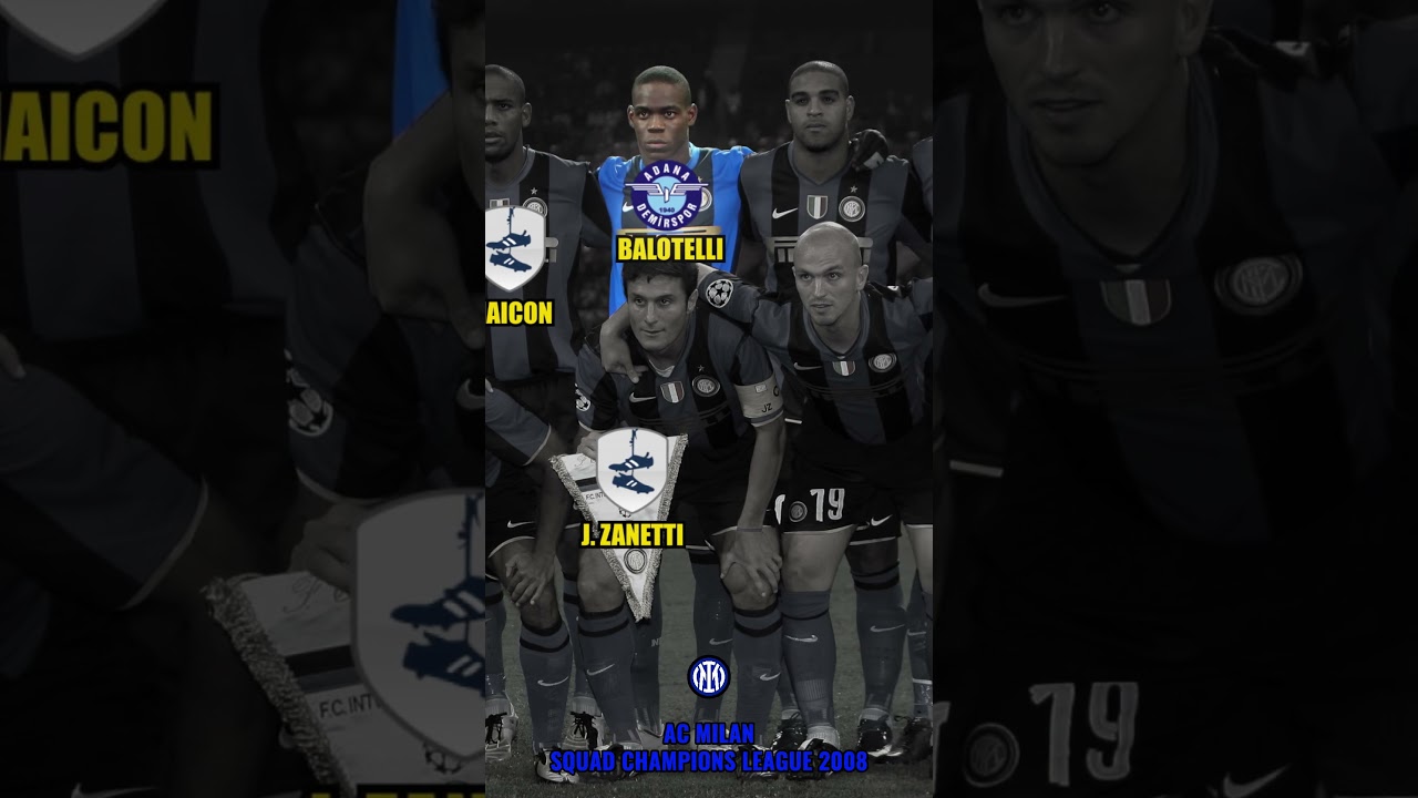 Squad Inter Milan UCL 2008 (Ibrahimovic, Adriano, Balotelli) #inter #ucl