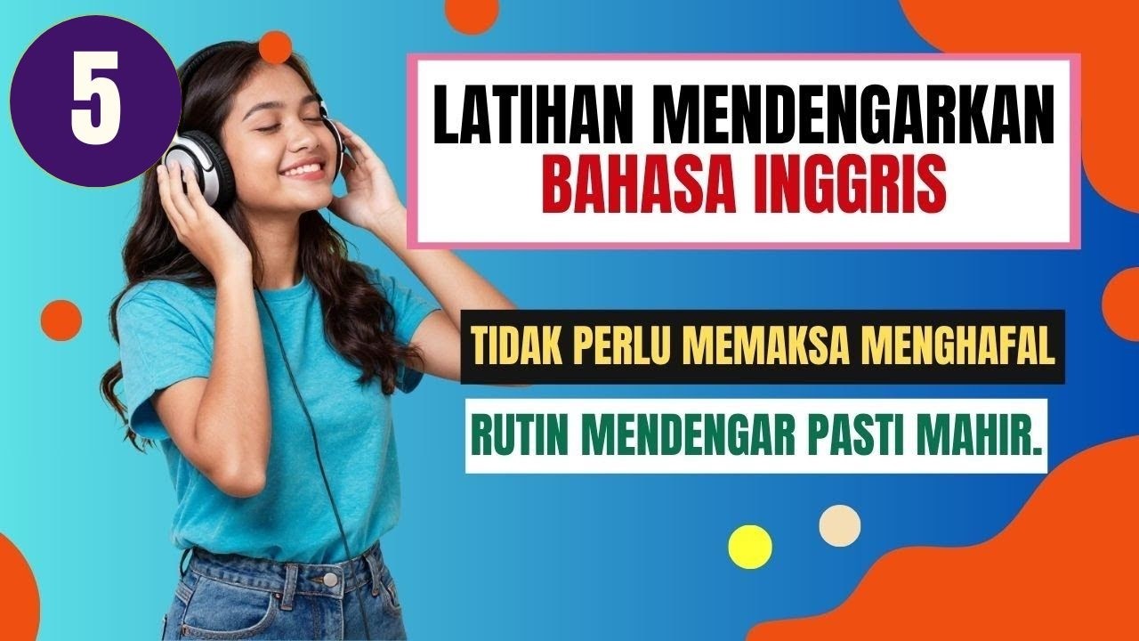 PRAKTIK MENDENGARKAN BAHASA INGGRIS HARIAN - Dengarkan Setiap Hari dan Kuasai Cepat! #5