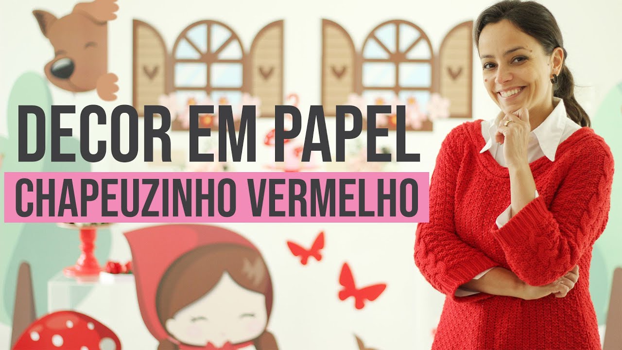 FESTA CHAPEUZINHO VERMELHO -  em 2 versões