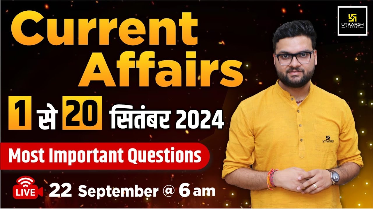 1-20 September 2024 Important Questions | Current Affairs Revision | Kumar Gaurav  Sir