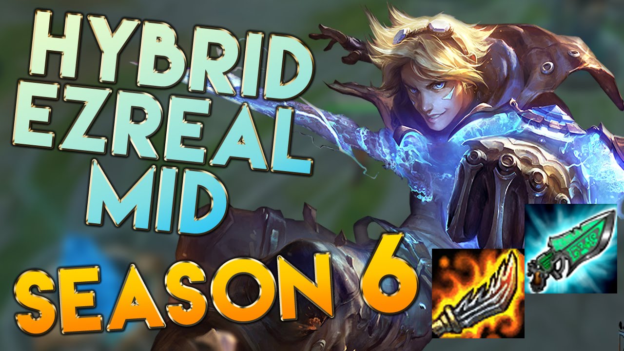 AP/Hybrid Ezreal Mid Season 6 Gameplay - League of Legends LoL Ezreal Season 6